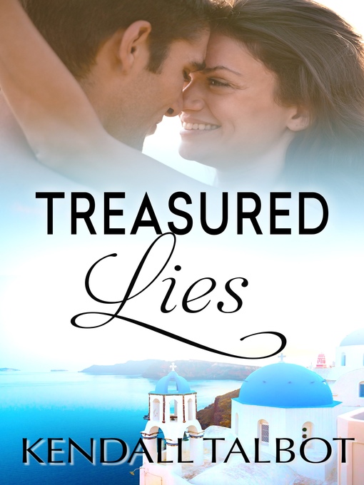Title details for Treasured Lies by Kendall Talbot - Available